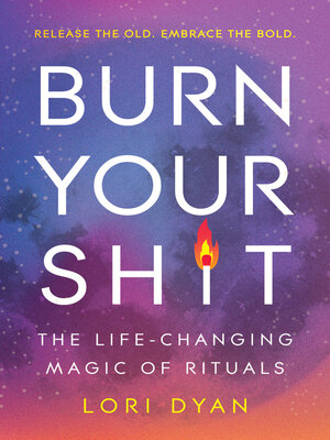 cover image of Burn Your Sh*t